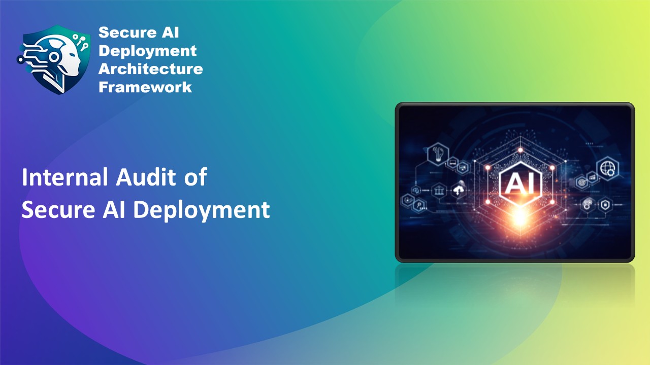 Internal Audit of Secure AI Deployment